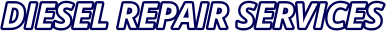 DIESEL REPAIR SERVICES